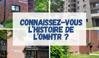 Connaissez-vous l’histoire de l’OMHTR?