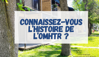 Connaissez-vous l’histoire de l’OMHTR?