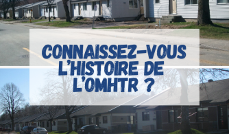Connaissez-vous l’histoire de l’OMHTR?
