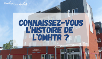 Connaissez-vous l’histoire de l’OMHTR?