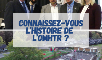 Connaissez-vous l’histoire de l’OMHTR?