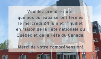 Bureaux fermés – 24 juin et 1er juillet